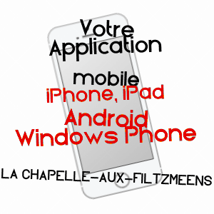 application mobile à LA CHAPELLE-AUX-FILTZMéENS / ILLE-ET-VILAINE