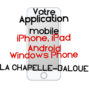 application mobile à LA CHAPELLE-BALOUE / CREUSE