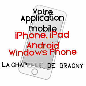 application mobile à LA CHAPELLE-DE-BRAGNY / SAôNE-ET-LOIRE