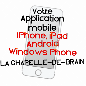 application mobile à LA CHAPELLE-DE-BRAIN / ILLE-ET-VILAINE