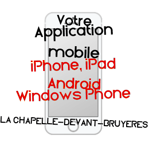 application mobile à LA CHAPELLE-DEVANT-BRUYèRES / VOSGES