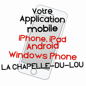 application mobile à LA CHAPELLE-DU-LOU / ILLE-ET-VILAINE