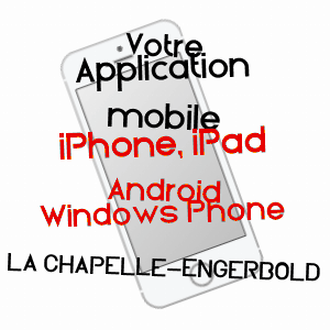 application mobile à LA CHAPELLE-ENGERBOLD / CALVADOS