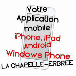 application mobile à LA CHAPELLE-ERBRéE / ILLE-ET-VILAINE
