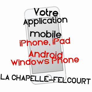 application mobile à LA CHAPELLE-FELCOURT / MARNE