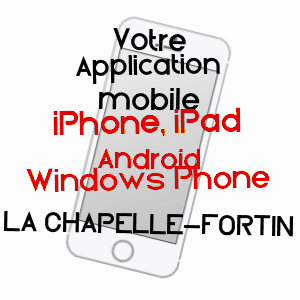 application mobile à LA CHAPELLE-FORTIN / EURE-ET-LOIR