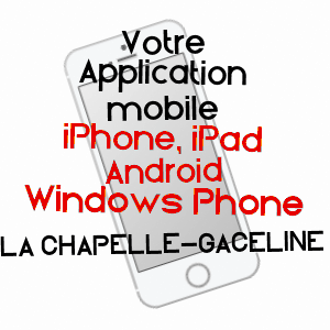 application mobile à LA CHAPELLE-GACELINE / MORBIHAN