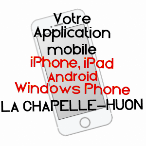 application mobile à LA CHAPELLE-HUON / SARTHE