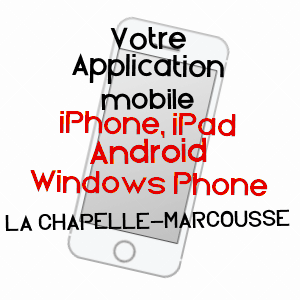 application mobile à LA CHAPELLE-MARCOUSSE / PUY-DE-DôME