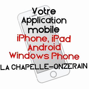 application mobile à LA CHAPELLE-ONZERAIN / LOIRET