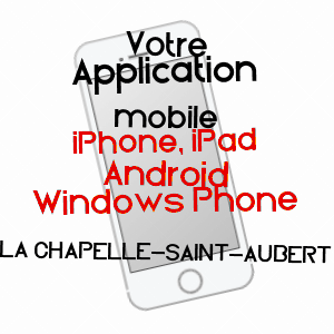application mobile à LA CHAPELLE-SAINT-AUBERT / ILLE-ET-VILAINE