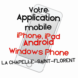 application mobile à LA CHAPELLE-SAINT-FLORENT / MAINE-ET-LOIRE