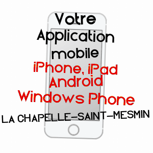 application mobile à LA CHAPELLE-SAINT-MESMIN / LOIRET