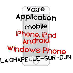 application mobile à LA CHAPELLE-SUR-DUN / SEINE-MARITIME