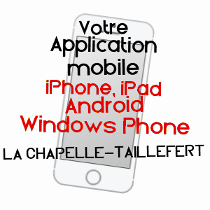 application mobile à LA CHAPELLE-TAILLEFERT / CREUSE