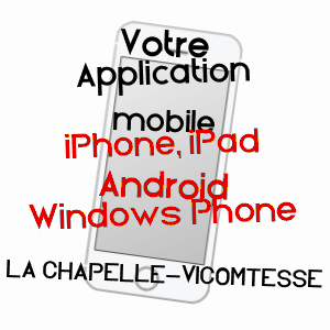 application mobile à LA CHAPELLE-VICOMTESSE / LOIR-ET-CHER