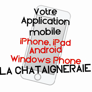 application mobile à LA CHâTAIGNERAIE / VENDéE