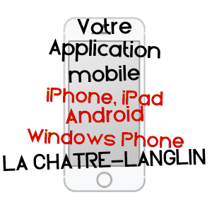 application mobile à LA CHâTRE-LANGLIN / INDRE
