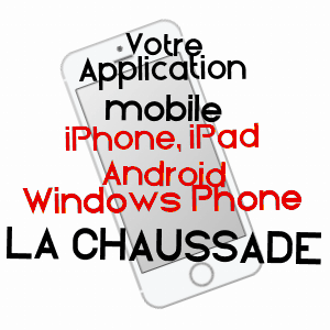 application mobile à LA CHAUSSADE / CREUSE
