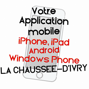 application mobile à LA CHAUSSéE-D'IVRY / EURE-ET-LOIR