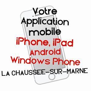 application mobile à LA CHAUSSéE-SUR-MARNE / MARNE