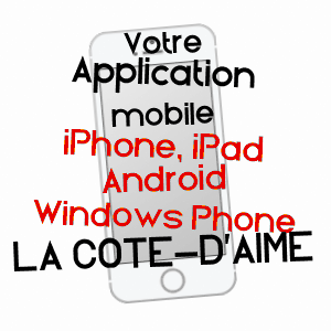 application mobile à LA CôTE-D'AIME / SAVOIE