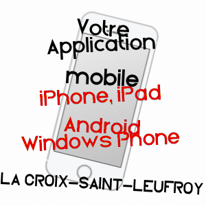 application mobile à LA CROIX-SAINT-LEUFROY / EURE