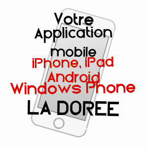 application mobile à LA DORéE / MAYENNE