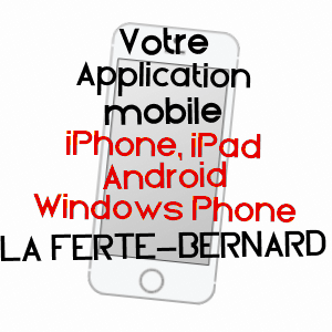 application mobile à LA FERTé-BERNARD / SARTHE