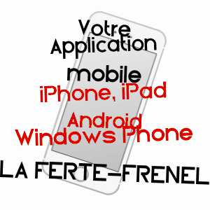 application mobile à LA FERTé-FRêNEL / ORNE