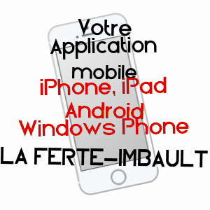 application mobile à LA FERTé-IMBAULT / LOIR-ET-CHER