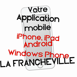 application mobile à LA FRANCHEVILLE / ARDENNES