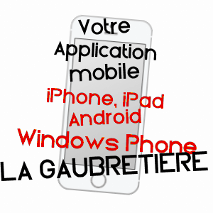 application mobile à LA GAUBRETIèRE / VENDéE