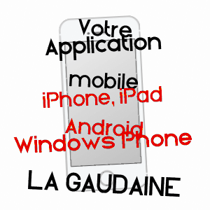 application mobile à LA GAUDAINE / EURE-ET-LOIR