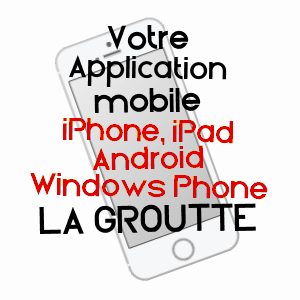 application mobile à LA GROUTTE / CHER