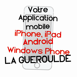 application mobile à LA GUéROULDE / EURE