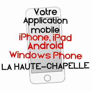 application mobile à LA HAUTE-CHAPELLE / ORNE