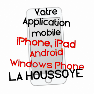 application mobile à LA HOUSSOYE / OISE