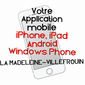 application mobile à LA MADELEINE-VILLEFROUIN / LOIR-ET-CHER