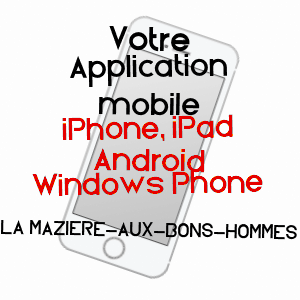 application mobile à LA MAZIèRE-AUX-BONS-HOMMES / CREUSE