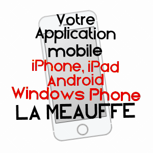 application mobile à LA MEAUFFE / MANCHE