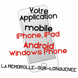 application mobile à LA MEMBROLLE-SUR-LONGUENéE / MAINE-ET-LOIRE