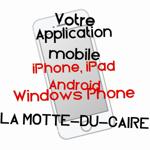application mobile à LA MOTTE-DU-CAIRE / ALPES-DE-HAUTE-PROVENCE