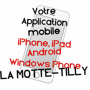 application mobile à LA MOTTE-TILLY / AUBE