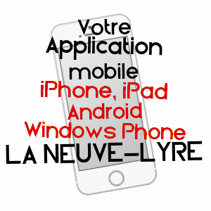 application mobile à LA NEUVE-LYRE / EURE