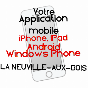 application mobile à LA NEUVILLE-AUX-BOIS / MARNE