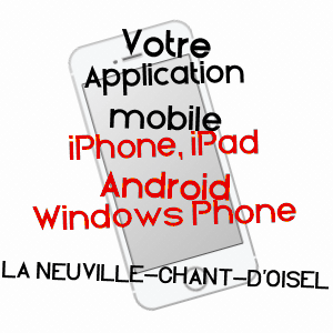 application mobile à LA NEUVILLE-CHANT-D'OISEL / SEINE-MARITIME