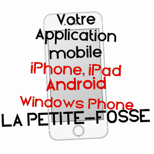 application mobile à LA PETITE-FOSSE / VOSGES