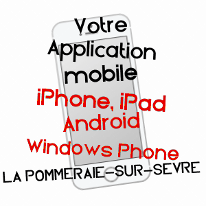 application mobile à LA POMMERAIE-SUR-SèVRE / VENDéE