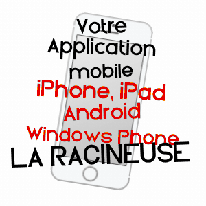application mobile à LA RACINEUSE / SAôNE-ET-LOIRE